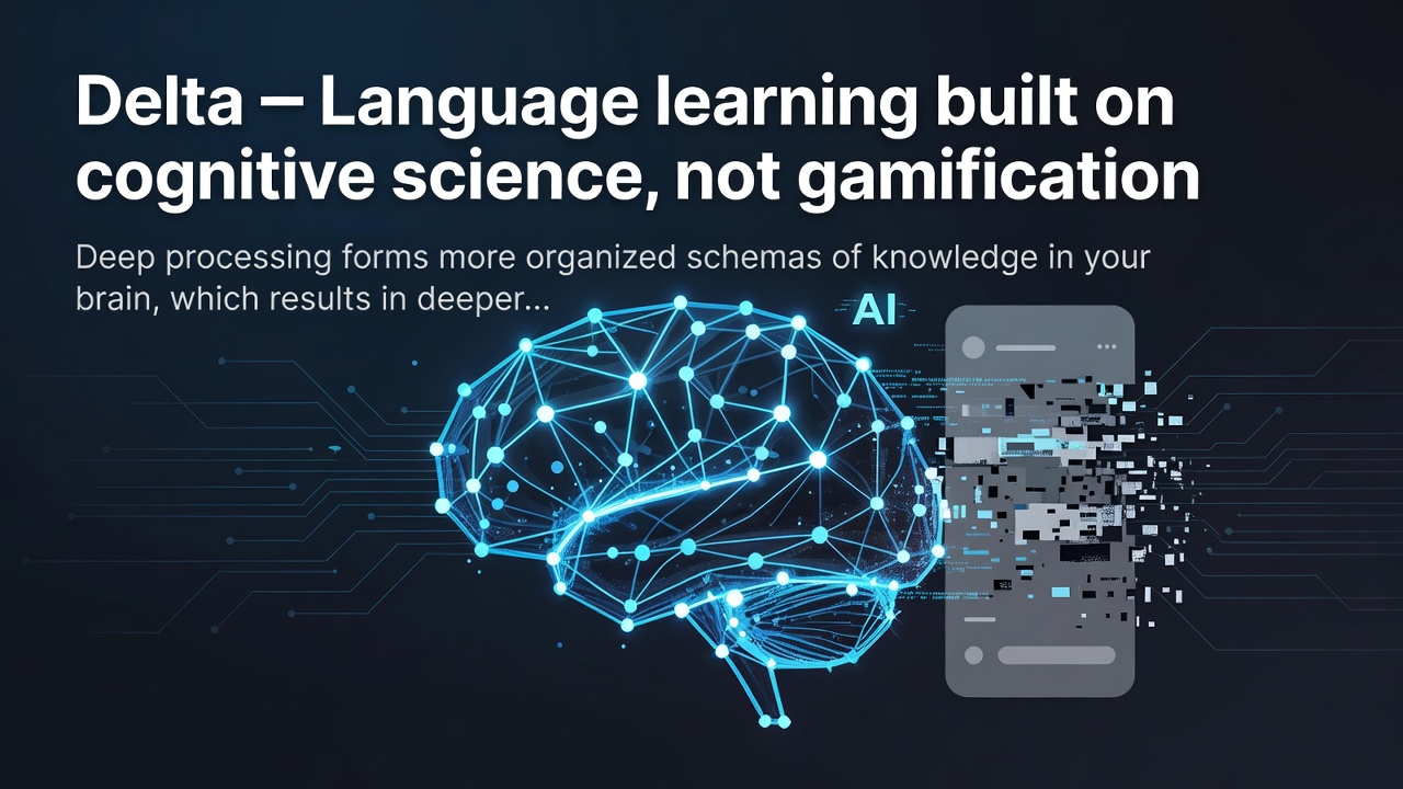 Delta – Language learning built on cognitive science, not gamification