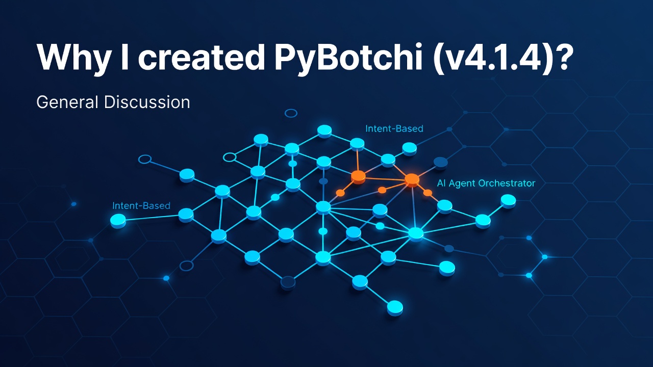 Why I created PyBotchi (v4.1.4)?